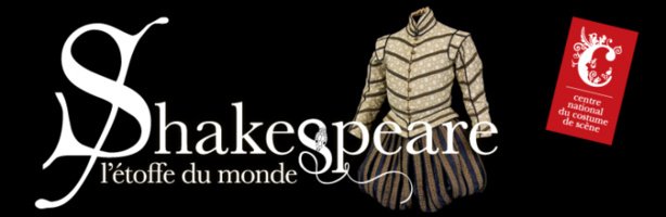 Exposition : « Shakespeare, l’étoffe du monde » – Musée du costume de Moulins – 2014