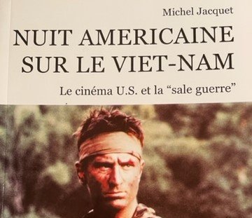 « Le cinéma U.S et la sale guerre » par Michel Jacquet – Novembre 2022